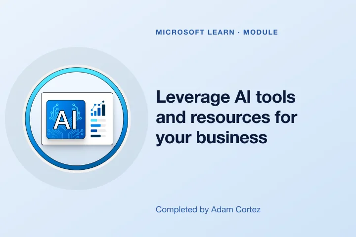 Leverage AI tools and resources for your business — Microsoft Learn